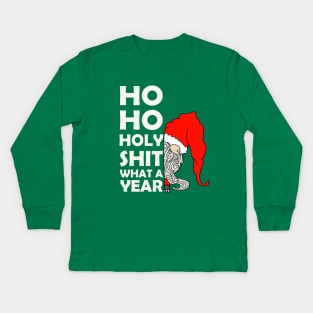 Ho Ho Holy Sh1t what a ywar Kids Long Sleeve T-Shirt